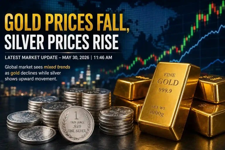 Gold Prices Fall While Silver Shows Strength in Global Trade – May 30, 2026